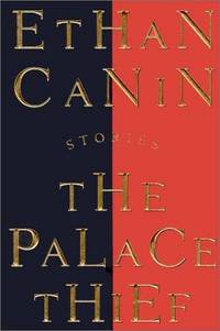 The Palace Thief de Ethan Canin - 1994-01-25