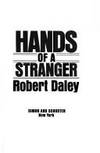 Hands of a Stranger by Robert Daley - 1985