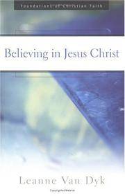 Believing in Jesus Christ (The Foundations of Christian Faith)