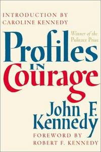 Profiles in Courage by Kennedy, John F