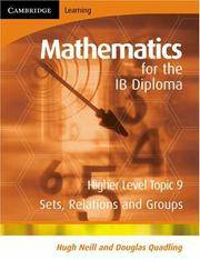 Mathematics for the IB Diploma: Higher Level Topic 9: Sets, Relations, and Groups
