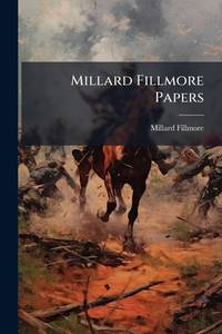 Millard Fillmore Papers