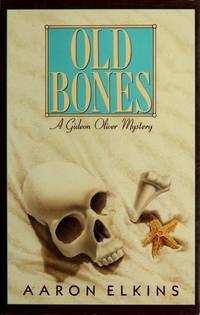 Old Bones: A Gideon Oliver Mystery by Elkins, Aaron J