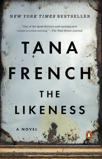 The Likeness: A Novel by Tana French - 2009-05-26