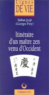 Itineraire D'Un Maitre Zen Venu D'Occident