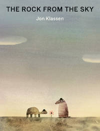 The Rock from the Sky by Jon Klassen - April 2021