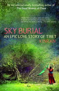 Sky Burial; An Epic Love Story of Tibet