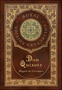 Don Quixote (Royal Collector&#039;s Edition) (Case Laminate Hardcover with Jacket) by De Cervantes, Miguel