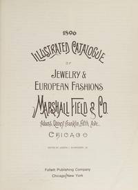 1896 Illustrated Catalogue of Jewelry & European Fashions, Marshall Field & Co., Adams,...