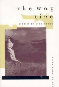 Way We Live : Stories By Utah Women