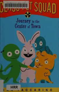 Class Pet Squad: Journey to the Center of Town