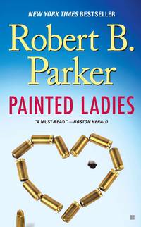 Painted Ladies (Spenser) by Parker, Robert B - 2011-09-06