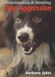 Understanding & Handling Dog Aggression