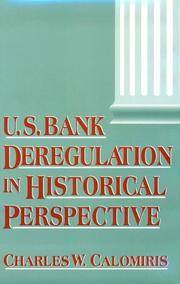 U.S. BANK DEREGULATION IN HISTORICAL PERSPECTIVE