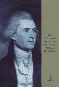 image of The Life and Selected Writings of Thomas Jefferson (Modern Library)