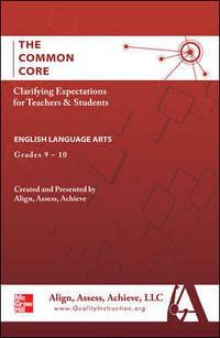 AAA The Common Core: Clarifying Expectations for Teachers and Students. English Language Arts, Grades 9-10 by McGraw-Hill