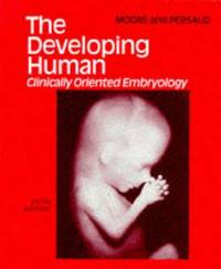 The Developing Human: Clinically Oriented Embryology, 5th Edition