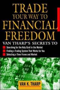 Trade Your Way To Financial Freedom