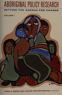 Aboriginal Policy Research: Moving Forward, Making a Difference Volume 3