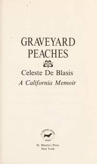 Graveyard Peaches : A California Memoir