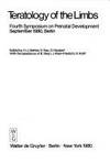 Teratology of the Limbs: Fourth Symposium on Prenatal Development, September 1980, Berlin