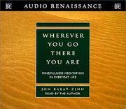 cover of Wherever You Go, There You Are: Mindfulness Meditation in Everyday Life