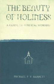 The Beauty of Holiness: A Guide to Biblical Worship