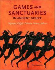 Games and Sanctuaries in Ancient Greece:  Olympia, Delphi, Isthmia, Nemea, Athens
