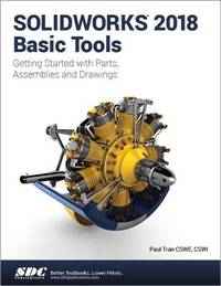 Solidworks 2018 Basic Tools: