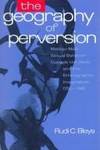 GEOGRAPHY OF PERVERSION : MALE-TO-MALE SEXUAL BEHAVIOUR OUTSIDE THE WEST AND THE ETHNOGRAPHIC...