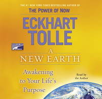 A New Earth: Awakening to Your Life&#039;s Purpose by Eckhart Tolle