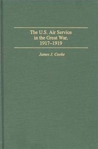 The U.S. Air Service in the Great War
