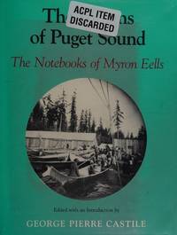 The Indians of Puget Sound: The Notebooks of Myron Eells