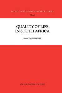 Quality of Life in South Africa (Social Indicators Research Series)
