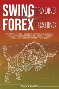 swing trading forex trading: The complete crash course on options and day trading.Learn all the...