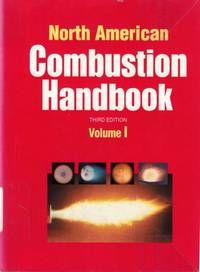 North American Combustion Handbook: A Basic Reference on the Art and Science of Industrial Heating with Gaseous and Liquid Fuels, Vol. 1