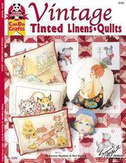 Vintage Tinted Linens & Quilts (Design Originals: Can Do Crafts)
