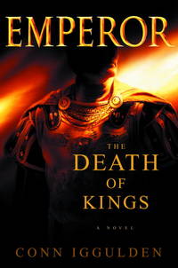 Emperor: The Death of Kings [SIGNED COPY, FIRST AMERICAN PRINTING]