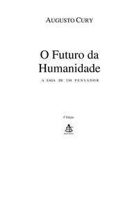 O Futuro da Humanidade (Em Portuguese do Brasil) de Augusto Cury - 01/01/2005