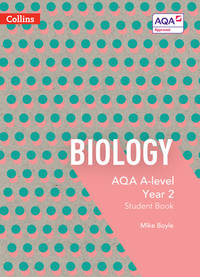 Collins AQA A-level Science - AQA A-level Biology Year 2 Student Book