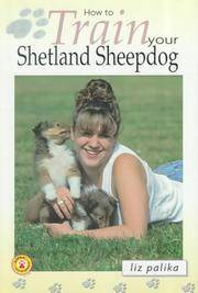 image of How to Train Your Shetland Sheepdog (How To...(T.F.H. Publications))
