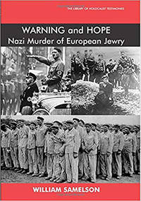 Warning and Hope The Nazi Murder of European Jewry )