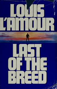 Last of the Breed by L&#39;Amour, Louis - 1986-06-01