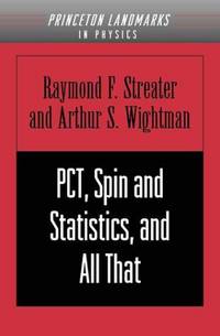 PCT, Spin and Statistics, and All That