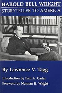 Harold Bell Wright; Storyteller to America