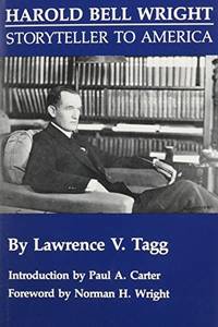 Harold Bell Wright: Storyteller to America (Great West & Indian Series)