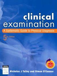 Clinical Examination: A Systematic Guide to Physical Diagnosis