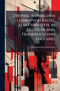 System Der Ethik: Kritischer Th. Die Philosophischen Lehren Von Recht, Staat Und Sitte in...