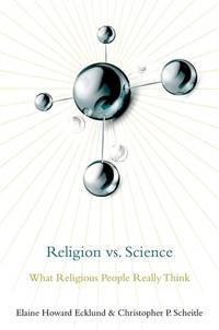 Religion vs. Science: What Religious People Really Think (HC)