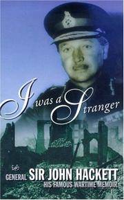 I Was a Stranger de Gen. Sir John Hackett - 1999-10-05